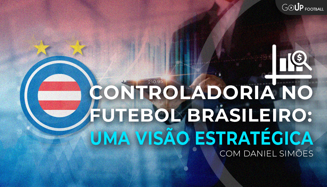 CONTROLADORIA NO FUTEBOL BRASILEIRO: UMA VISÃO ESTRATÉGICA