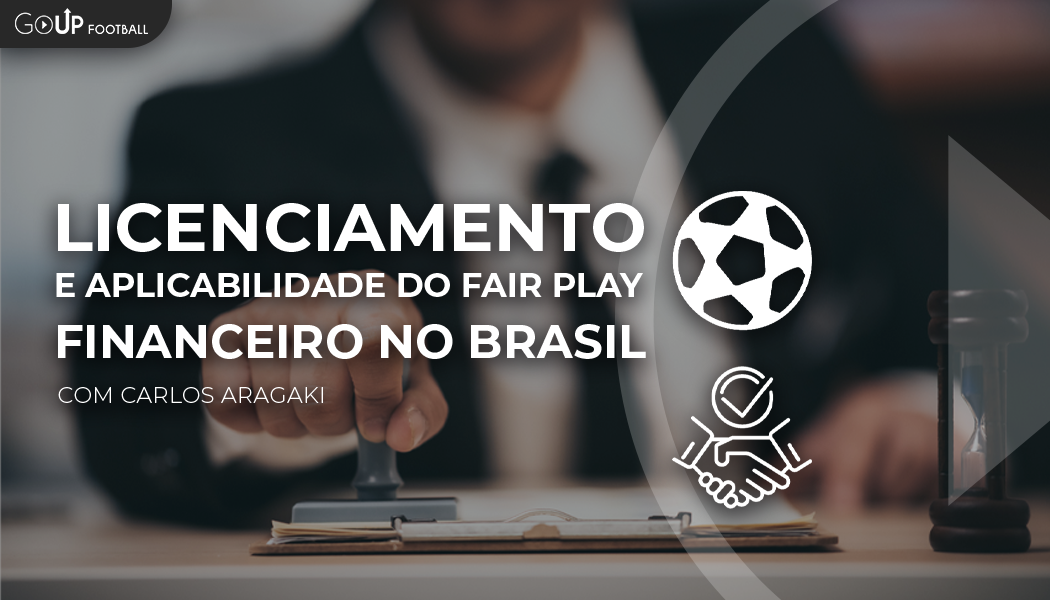 Apresentação - Licenciamento e Aplicabilidade do Fair Play Financeiro no Brasil