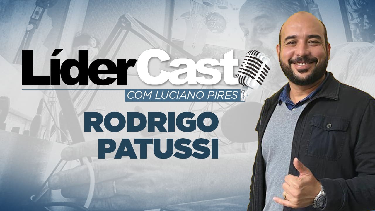 LíderCast 243 - Rodrigo Patussi