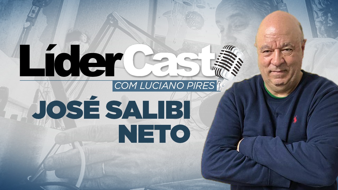 LíderCast 245 - José Salibi Neto