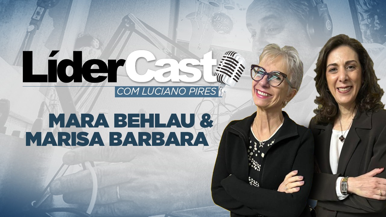 LíderCast 248 - Mara Behlau e Marisa Barbara