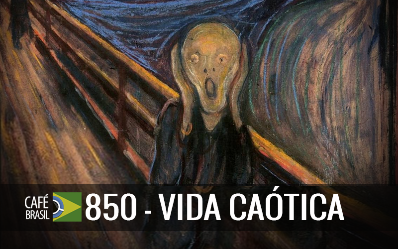 Café Brasil 850 - Vida caótica