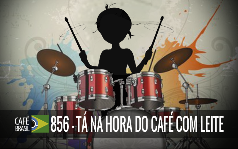 Café Brasil Premium 856 - Tá na hora do Café Com Leite