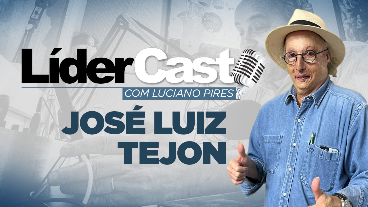 LíderCast 257 - José Luiz Tejon