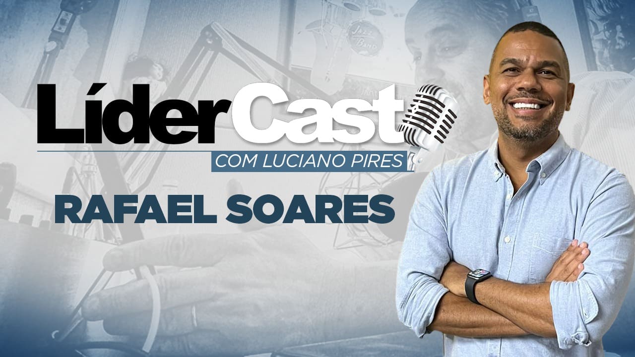 LíderCast 267 - Rafael Soares
