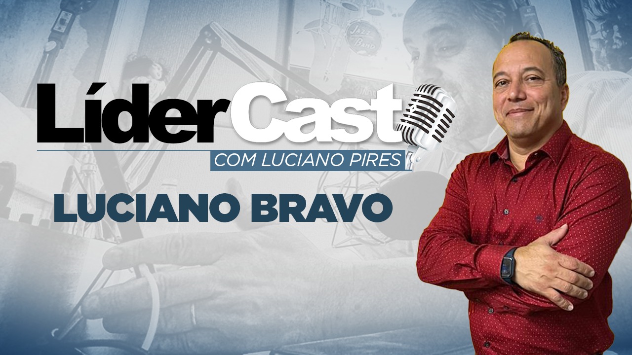 LíderCast 268 - Luciano Bravo