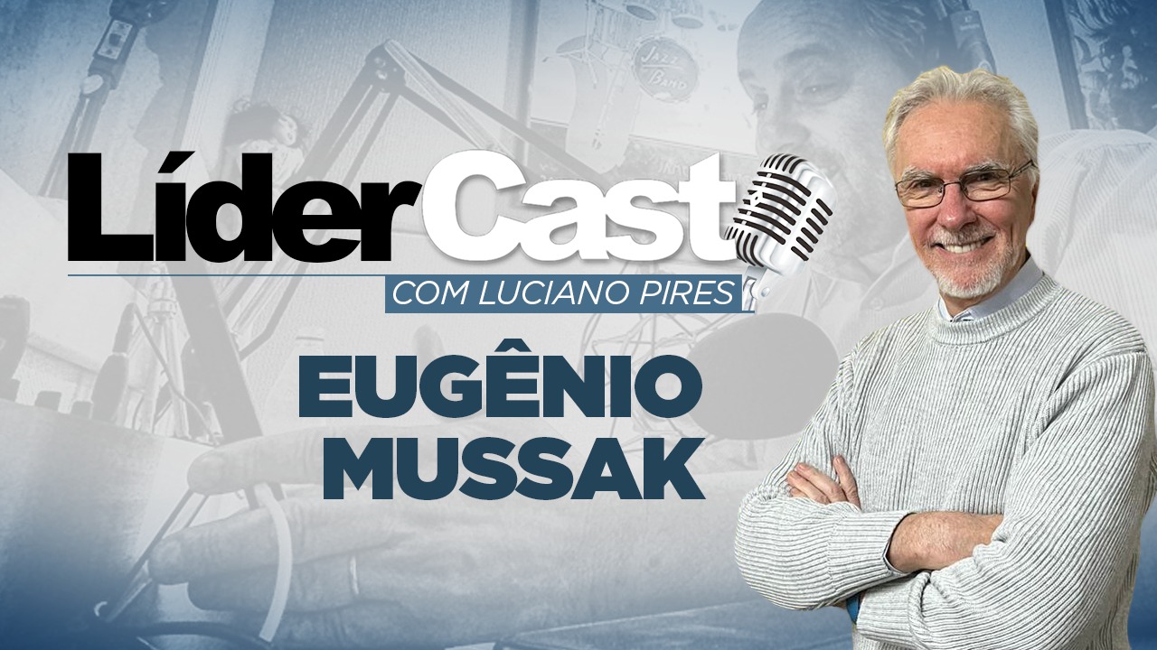 LíderCast 277 - Eugênio Mussak