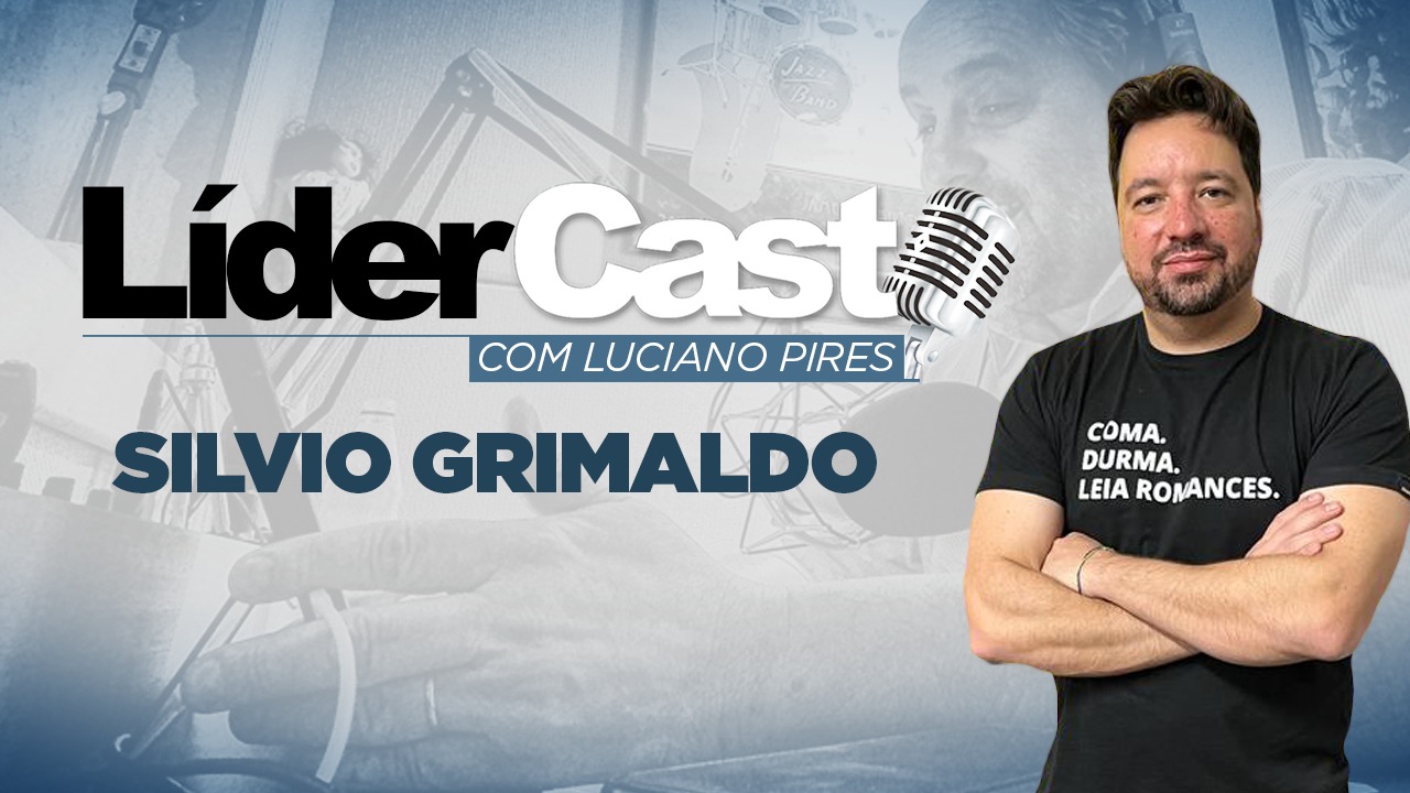 LíderCast 282 - Silvio Grimaldo
