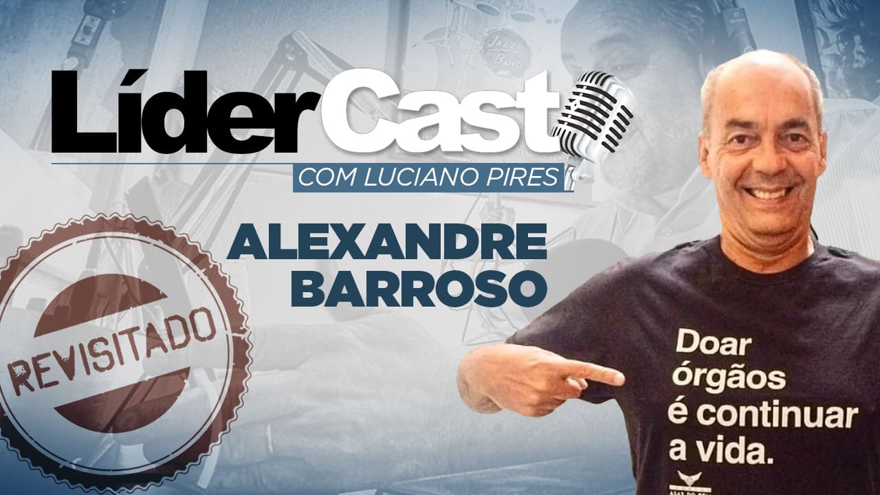 LíderCast 70 - Alexandre Barroso - Revisitado