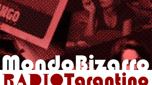 Rádio Tarantino - Temp 1 Ep7: Mondo Bizarro