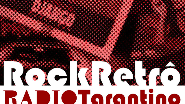 Rádio Tarantino - Ep 1: Rock Retrô